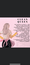 Load image into Gallery viewer, Clean Queen (Home Comforts)